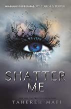 Shatter Me -- SHATTER ME