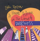 A HEART ALONE IN THE LAND OF DARKNESS