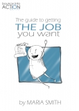 THE GUIDE TO GETTING THE JOB YOU WANT
