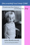 DISCOVERING YOUR INNER CHILD:  TRANSFORMING TOXIC PATTERNS AND FINDING YOUR JOY