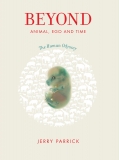 BEYOND ANIMAL, EGO AND TIME