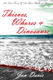 THIEVES, WHORES & DINOSAURS