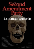 THE SECOND AMENDMENT PARTY PART ONE A STRANGER TO DIE FOR 