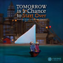 TOMORROW IS A CHANCE TO START OVER