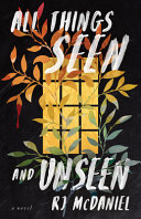 ALL THINGS SEEN AND UNSEEN