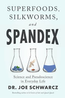 SUPERFOODS, SILKWORMS AND SPANDEX