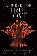 A CURSE FOR TRUE LOVE