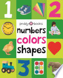 FIRST 100 PADDED: NUMBERS, COLORS, SHAPES