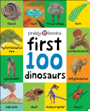 FIRST 100 PADDED: FIRST 100 DINOSAURS