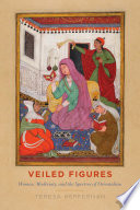 VEILED FIGURES: WOMEN, MODERNITY, AND THE SPECTRES OF ORIENTALISM