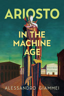 ARIOSTO IN THE MACHINE AGE