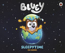 BLUEY: SLEEPYTIME