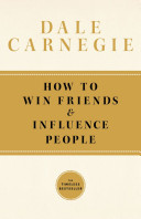 HOW TO WIN FRIENDS AND INFLUENCE PEOPLE