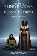 From a Blind Beggar to a Kingdom Daughter 