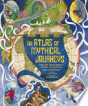 ATLAS OF MYTHICAL JOURNEYS