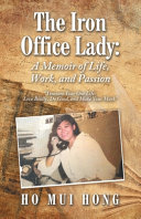 The Iron Office Lady: A Memoir of Life, Work, and Passion