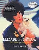 Elizabeth Taylor My Celebrity Connection