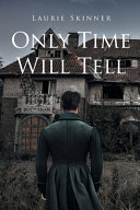 Only Time Will Tell