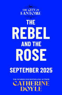 REBEL AND THE ROSE