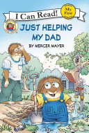 LITTLE CRITTER: JUST HELPING MY DAD