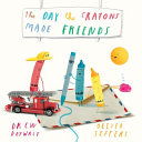 THE DAY THE CRAYONS MADE FRIENDS [NOT-US]