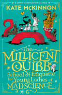 THE MILLICENT QUIBB SCHOOL OF ETIQUETTE FOR YOUNG LADIES OF MAD SCIENCE [NOT-US]