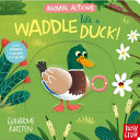 ANIMAL ACTIONS: WADDLE LIKE A DUCK