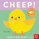 WHAT'S THAT NOISE? CHEEP!