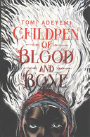 CHILDREN OF BLOOD AND BONE