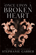 ONCE UPON A BROKEN HEART