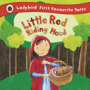 LITTLE RED RIDING HOOD: LADYBIRD FIRST FAVOURITE TALES