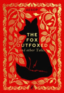 THE FOX OUTFOXED AND OTHER STORIES