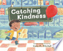 CATCHING KINDNESS