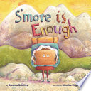 S'MORE IS ENOUGH
