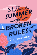 SUMMER OF BROKEN RULES