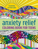 ANXIETY RELIEF COLORING BOOK FOR TEENS