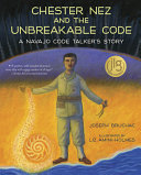 CHESTER NEZ AND THE UNBREAKABLE CODE