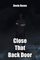 CLOSE THAT BACK DOOR