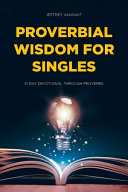 Proverbial Wisdom For Singles