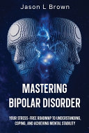 Mastering Bipolar Disorder