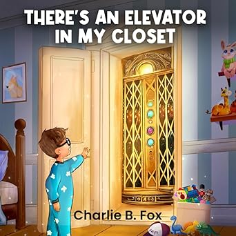 There’s an Elevator in My Closet