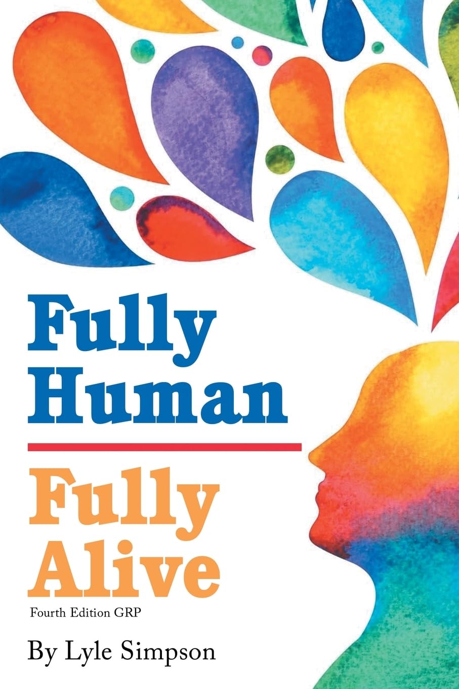 Fully Human / Fully Alive: 