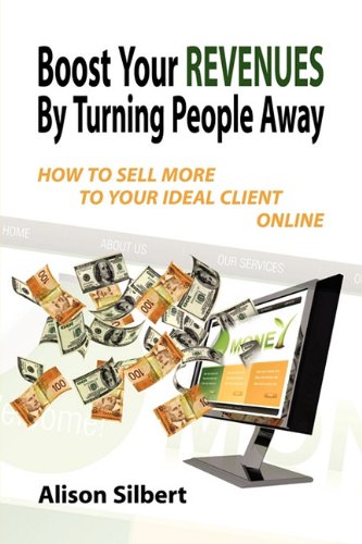 Boost Your Revenues by Turning People Away