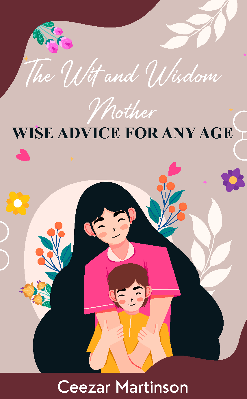 The Wit and Wisdom Mother
