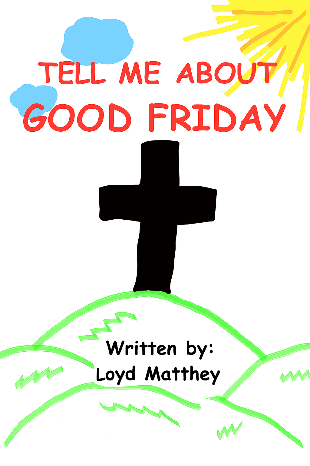 TELL ME ABOUT GOOD FRIDAY