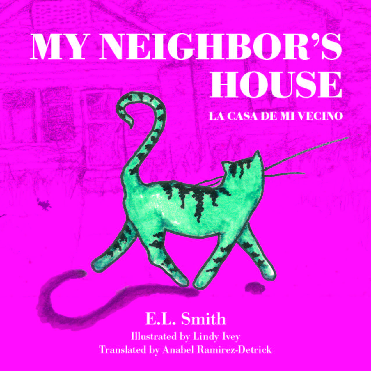 My Neighbor's House/La casa de mi vecino