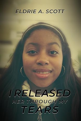 I RELEASED HER THROUGH MY TEARS