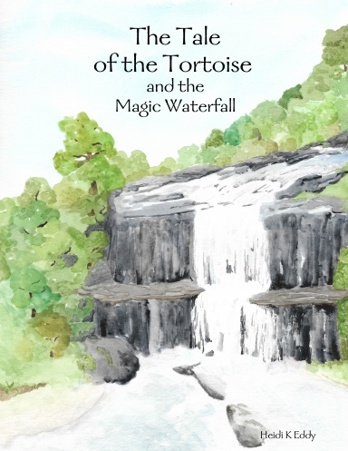 THE TALE OF THE TORTOISE AND THE MAGIC WATERFALL
