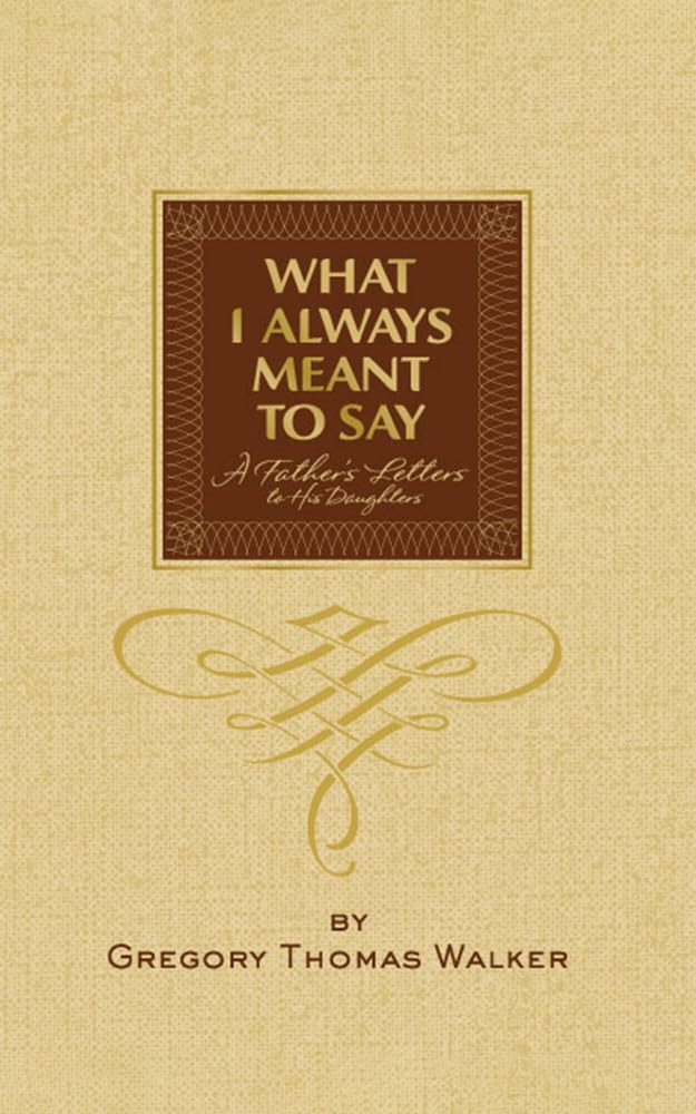 What I Always Meant to Say