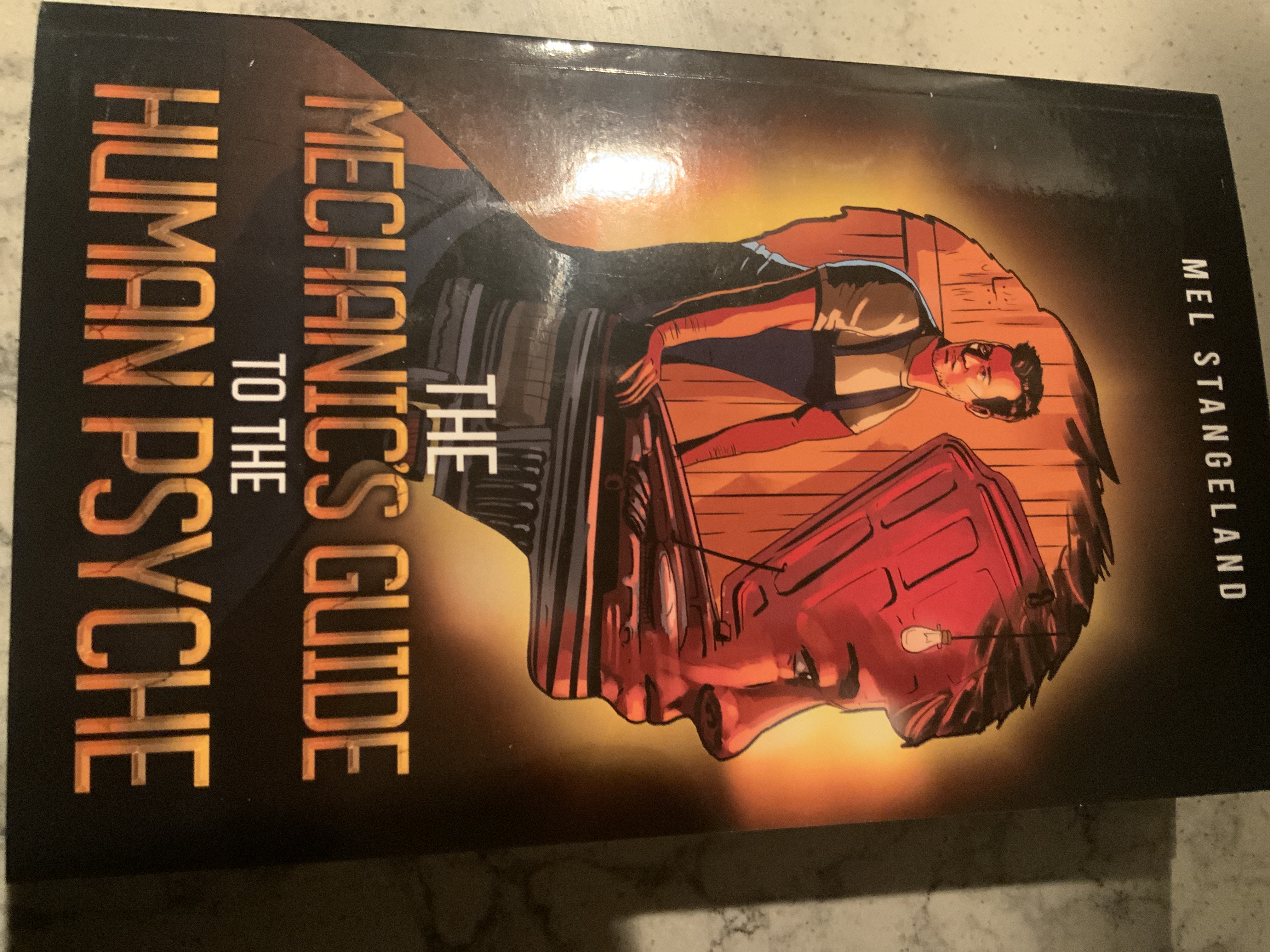 The Mechanic&rsquo;s Guide to the Human Psyche